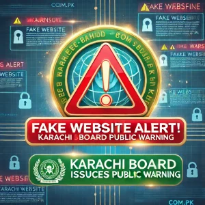 Fake Website Alert: Karachi Board Issues Public Warning