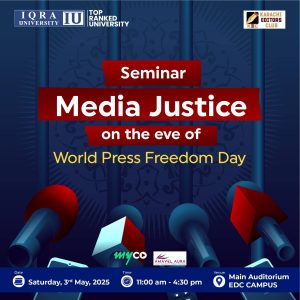 Press Freedom and Media Justice Take Center Stage at Iqra University Seminar