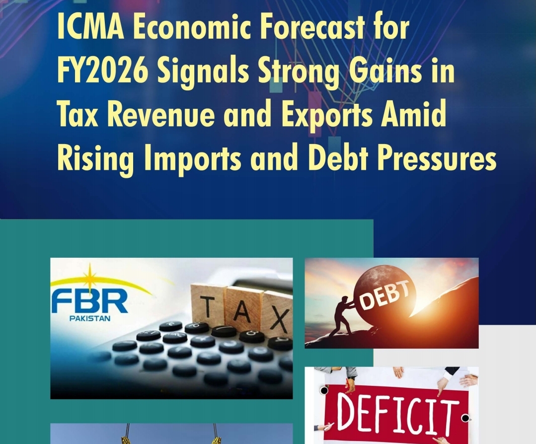 ICMA Projects Higher Growth, Warns of Rising Debt and Import Pressures in FY2026
