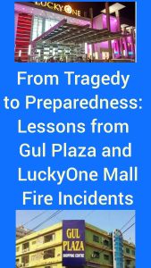 From Tragedy to Preparedness: Lessons from Gul Plaza and LuckyOne Mall Fire Incidents