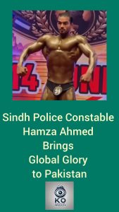 Sindh Police Constable Hamza Ahmed Brings Global Glory to Pakistan