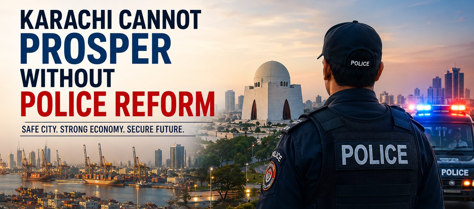 Karachi Cannot Prosper Without Police Reform